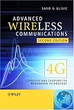 Advanced Wireless Communications: 4G Cognitive and Cooperative Broadband Technology