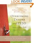 Overcoming Trauma and PTSD: A Workboo...