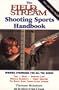 The Field & Stream Shooting Sports Handbook