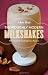 Thoroughly Modern Milkshakes