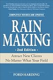 Rain Making: Attract New Clients No Matter What Your Field
