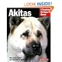 Akitas (A Complete Pet Owner's Manual)