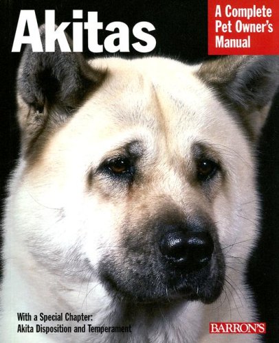 Akitas (Barron's Complete Pet Owner's Manuals) [Paperback]