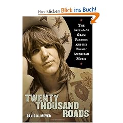 Twenty Thousand Roads: The Ballad of Gram Parsons and His Cosmic American Music