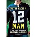 Notes from a 12 Man (A Truly Biased History of the Seattle Seahawks) (Hardcover)