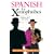 Spanish for Xenophobes: Speak the Lingo by Speaking English (Xenophobe's Guides)