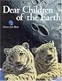 Dear Children Of The Earth