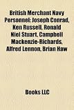 Produkt-Bild: British Merchant Navy Personnel: Joseph Conrad, Ken Russell, Ronald Niel Stuart, Campbell MacKenzie-Richards, Alfred Lennon, Brian Haw