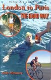 Review Filament Publishing  / London to Paris the Hard Way: Doing Big and Scary
