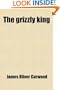 The Grizzly King