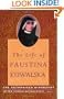 The Life of Faustina Kowalska: The Authorized Biography