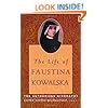 The Life of Faustina Kowalska: The Authorized Biography