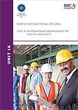 NEBOSH international diploma. Unit IA, international management of health and safety