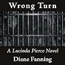 Wrong Turn: Lucinda Pierce, Book 6