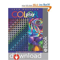 Color Play: Easy Steps to Imaginative Color in Quilts