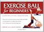 Exercise Ball for Beginners