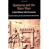 Spartacus and the Slave Wars: A Brief History with Documents (The Bedford Series in History and Culture) ~ Brent D. Shaw