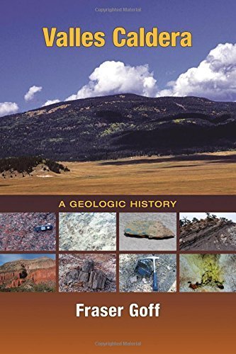 Valles Caldera: A Geologic History by Goff, Fraser (2009) Paperback