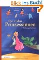 Die wilden Prinzessinnen: Vorlesegeschichten