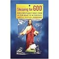 Shopping for God (How Christianity Went from in Your Heart to in Your Face) (Paperback)