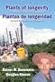 Plants of Longevity: The Medicinal Flora of Vilcabamba = Plantas de Longevidad: La Fora Curandera de Vilcabamba