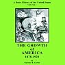 A Basic History of the United States, Vol. 4: The Growth of America, 1878-1928