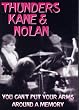 Thunders, Kane,  & Nolan - You Can't Put Your Arms Around a Memory