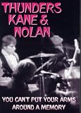 Thunders, Kane,  & Nolan - You Cant Put Your Arms Around a Memory