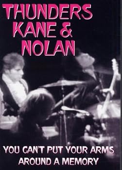 Thunders, Kane,  & Nolan - You Can't Put Your Arms Around a Memory
