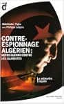 Contre-espionnage alg�rien : notre gu...