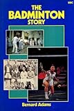 The badminton story
