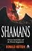 Shamans: Siberian Spirituality and the Western Imagination