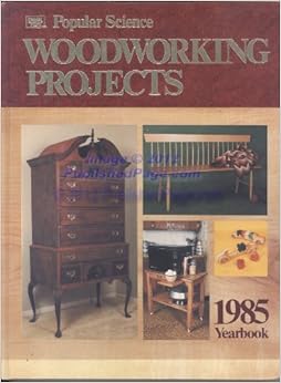 Popular Science Woodworking Projects 1985 Yearbook: Mike McClintock 