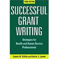 Successful Grant Writing, 3rd Edition: Strategies for Health and Human Service Professionals