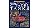 How to Paint Citadel Tanks