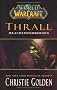 World of Warcraft. Thrall - Drachend�mmerung: Videogameroman