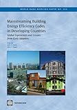 Mainstreaming building energy efficiency codes in developing countries : global experiences and lessons from early adopters