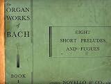 The Organ Works of John Sebastian Bach