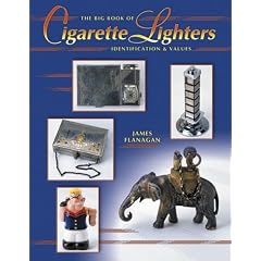 The Big Book of Cigarette Lighters: Identification & Values
