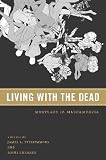 Living with the Dead: Mortuary Ritual in Mesoamerica
