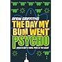 The Day My Bum Went Psycho
