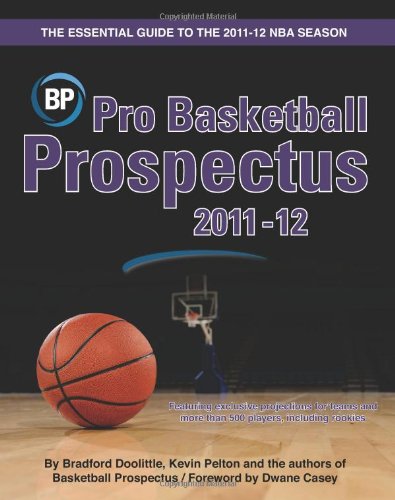 Pro Basketball Prospectus 2011-12 Pro Basketball Prospectus 2011-12