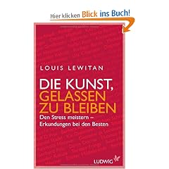 Die Kunst, gelassen zu bleiben: Den Stress meistern - Erkundungen bei den Besten