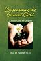 Companioning the Bereaved Child: A Soulful Guide for Caregivers