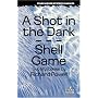 A Shot in the Dark / Shell Game (Stark House Mystery Classics)