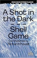 A Shot in the Dark / Shell Game (Stark House Mystery Classics)