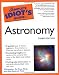 The Complete Idiot's Guide to Astronomy, Third Edition