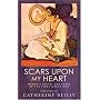 Scars Upon My Heart