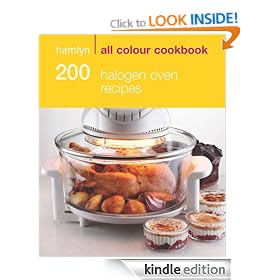 200 Halogen Oven Recipes (Hamlyn All Colour)