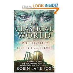 The Classical World: An Epic History of Greece and Rome